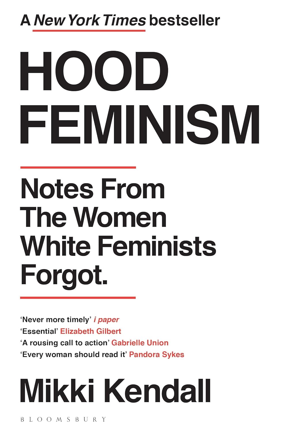 Hood Feminism: Notes from the Women White Feminists Forgot.