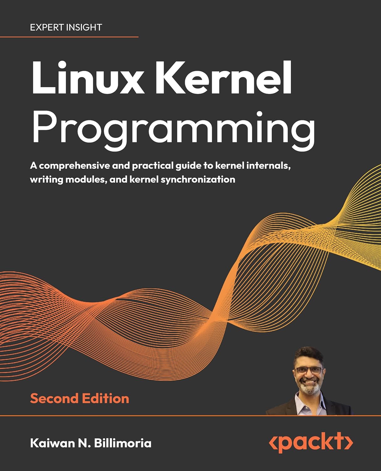 Linux Kernel Programming - Second Edition: A comprehensive and practical guide to kernel internals, writing modules, and kernel synchronization.