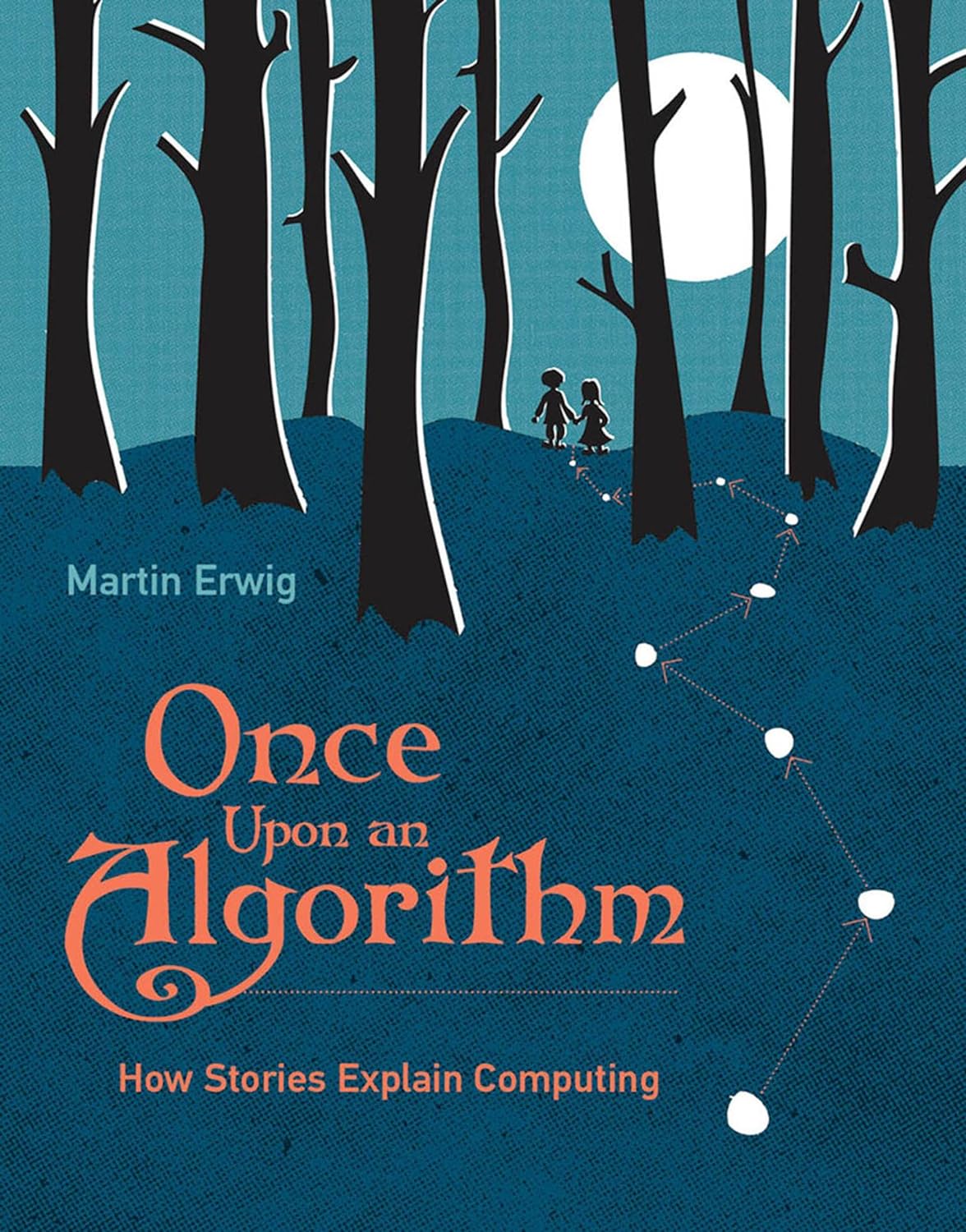 Once Upon an Algorithm: How Stories Explain Computing - Amazing Gadgets Outlet